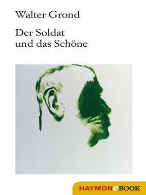 cover image of Der Soldat und das Schöne